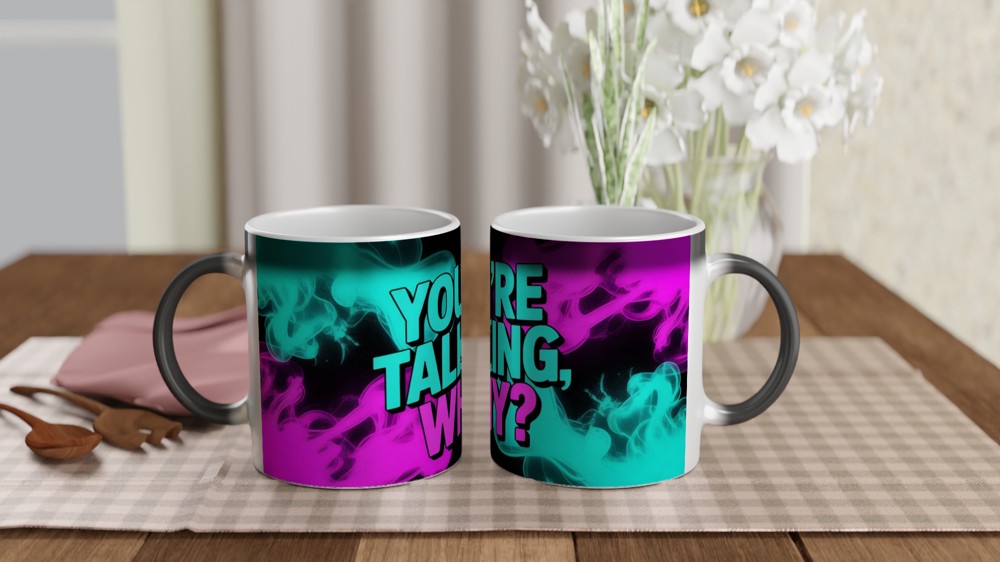 You're Talking, Why? Sarcastic Neon Smoke Mug — view 3