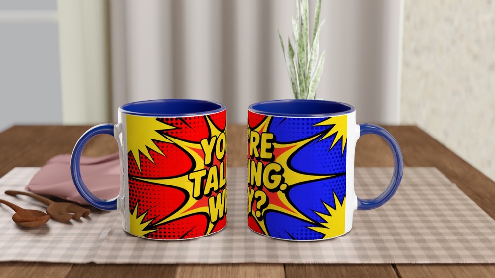 Funny Sarcastic Mug | You're Talking Why Pop Art Gift | Office Humour Coffee Cup | Birthday Present for Colleague or Best Friend — view 4