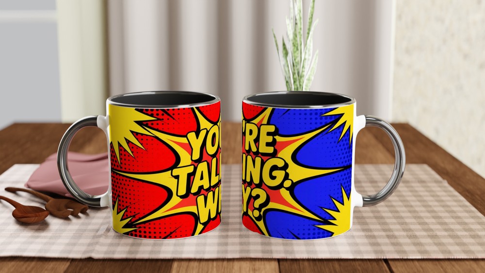 Funny Sarcastic Mug | You're Talking Why Pop Art Gift | Office Humour Coffee Cup | Birthday Present for Colleague or Best Friend — view 9