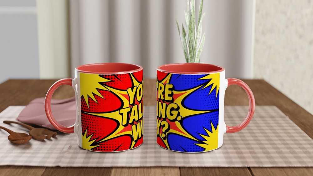 Funny Sarcastic Mug | You're Talking Why Pop Art Gift | Office Humour Coffee Cup | Birthday Present for Colleague or Best Friend — view 7