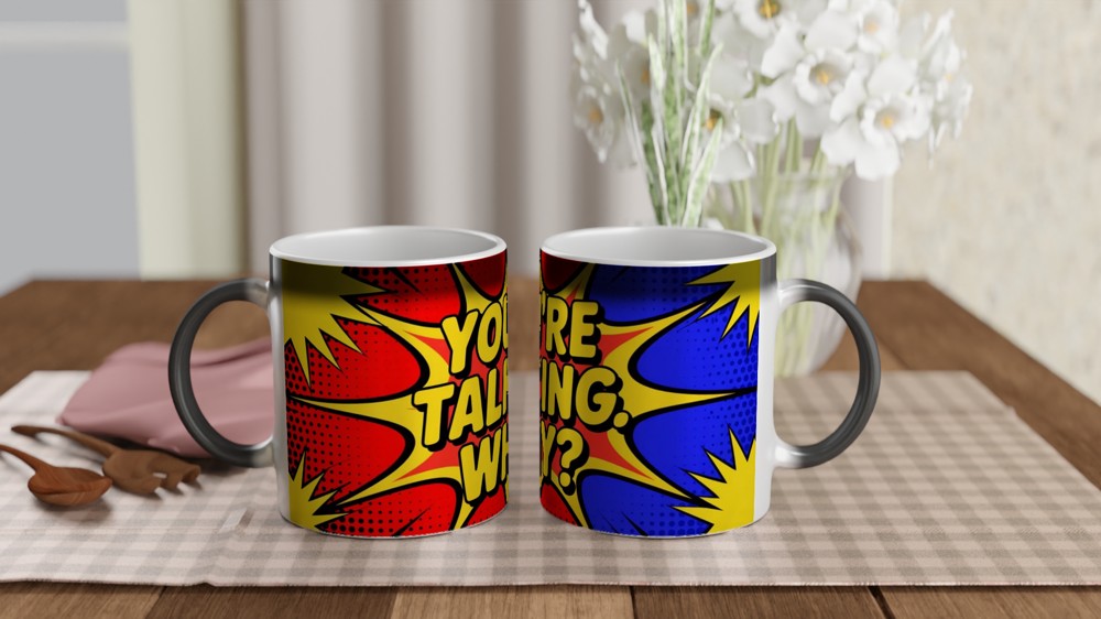 Funny Sarcastic Mug | You're Talking Why Pop Art Gift | Office Humour Coffee Cup | Birthday Present for Colleague or Best Friend — view 3