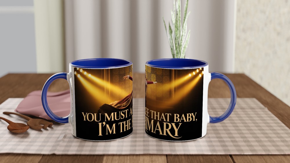You Must Agree That Baby I'm The Primary - Theatre Queen Mug — view 4