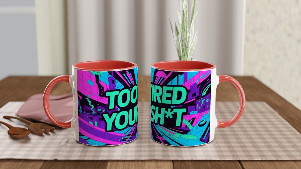Too Tired For Your Shit Mug | Funny Rude Cyberpunk Neon Gift | Novelty Coffee Mug for Best Friend, Him or Her — view 7