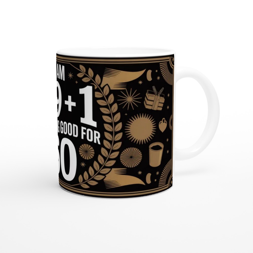 I Am 59+1 Looking Good For 60 - Funny 60th Birthday Mug — view 12