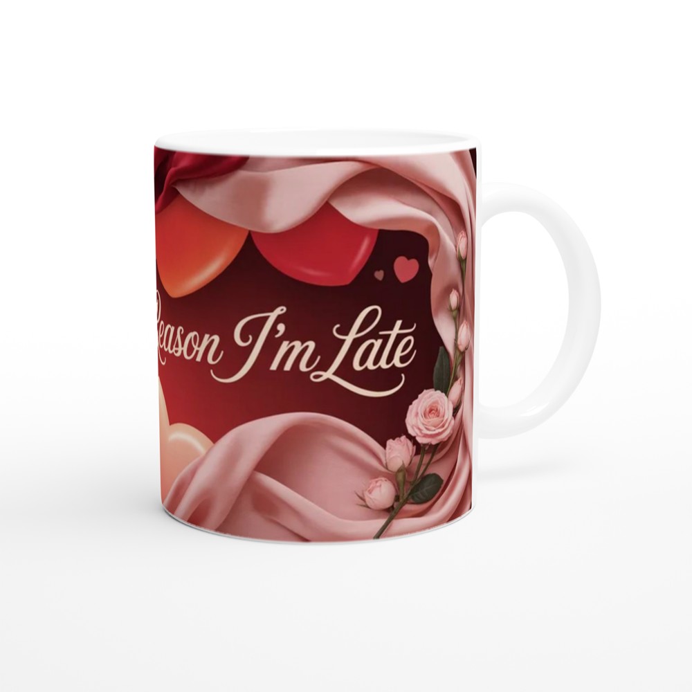 Valentines Mug | You're The Reason I'm Late | Funny Anniversary Gift for Boyfriend Girlfriend | Rude Romantic Present — view 12