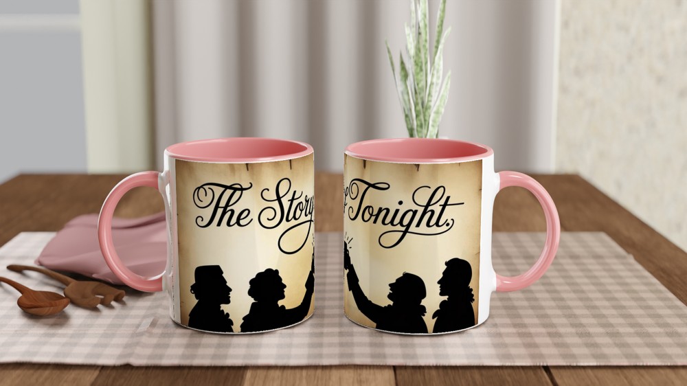 Hamilton Mug | 'The Story of Tonight' Quote | Musical Theatre Gift | Birthday Present for Best Friend — view 6