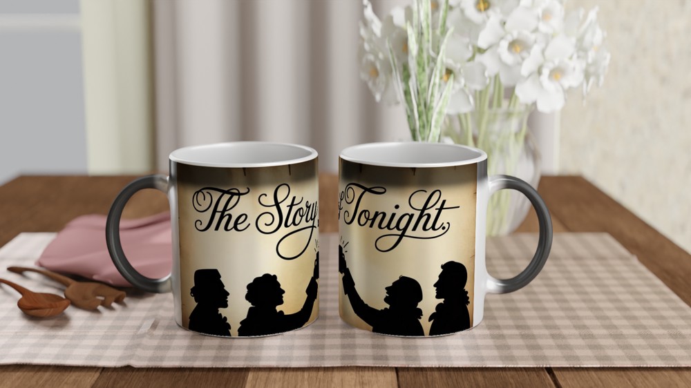 Hamilton Mug | 'The Story of Tonight' Quote | Musical Theatre Gift | Birthday Present for Best Friend — view 3