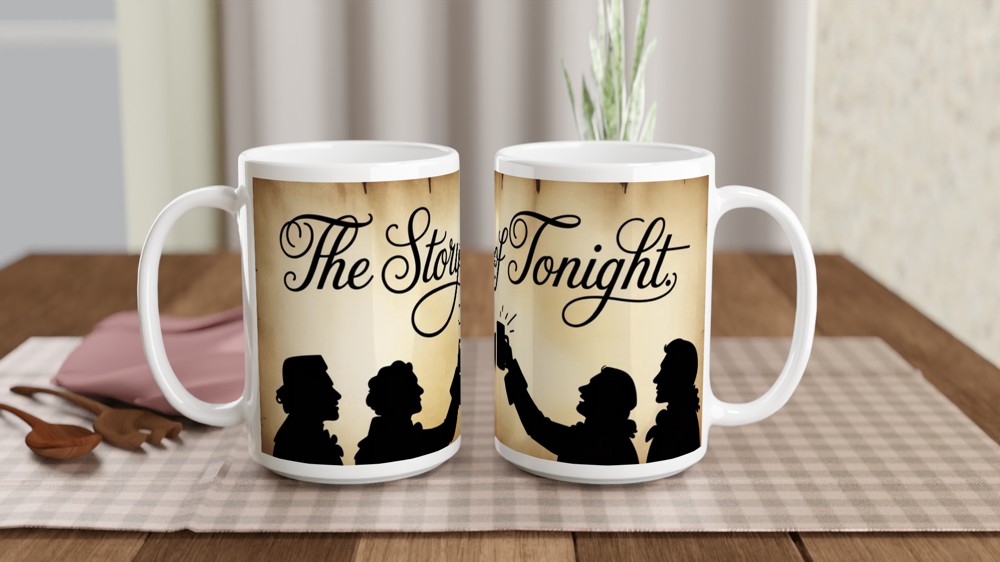 Hamilton Mug | 'The Story of Tonight' Quote | Musical Theatre Gift | Birthday Present for Best Friend — view 2