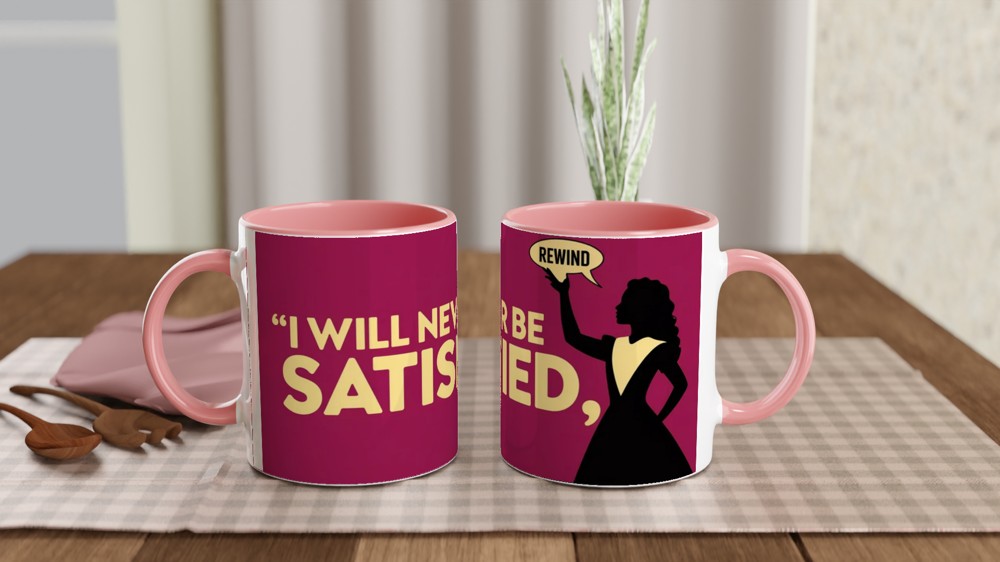Hamilton Mug | 'I Will Never Be Satisfied' Quote | Musical Theatre Gift for Her | Angelica Schuyler Present — view 6