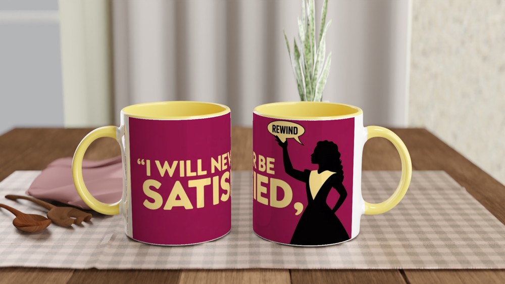 Hamilton Mug | 'I Will Never Be Satisfied' Quote | Musical Theatre Gift for Her | Angelica Schuyler Present — view 8