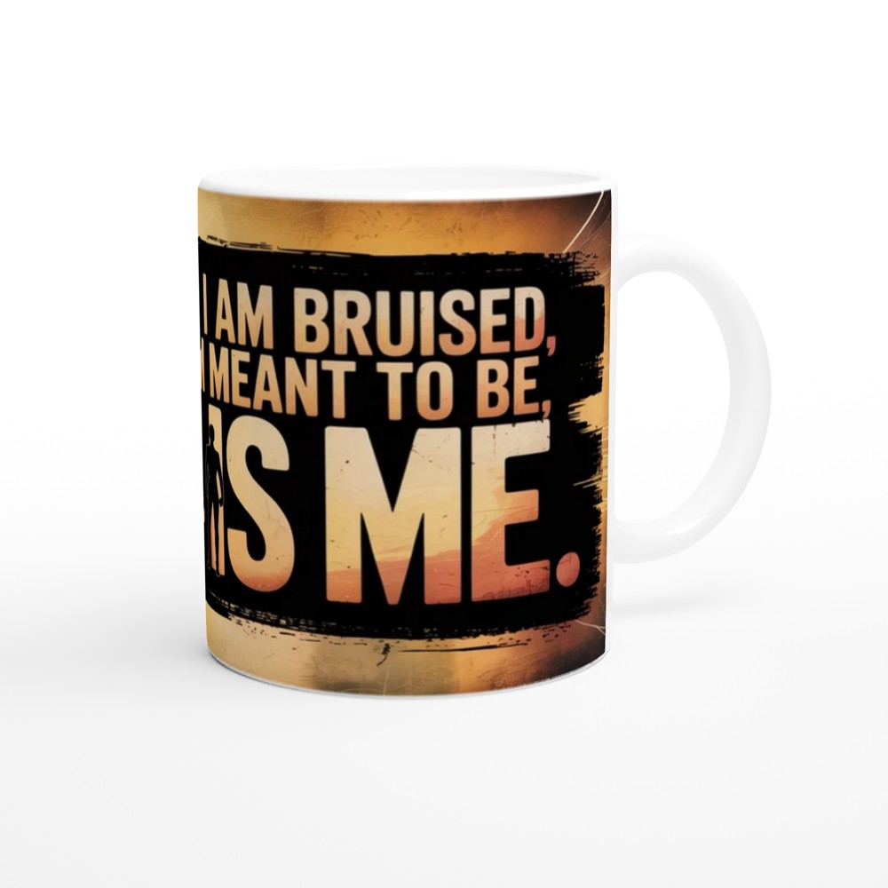 I Am Brave I Am Bruised This Is Me Motivational Mug — view 12
