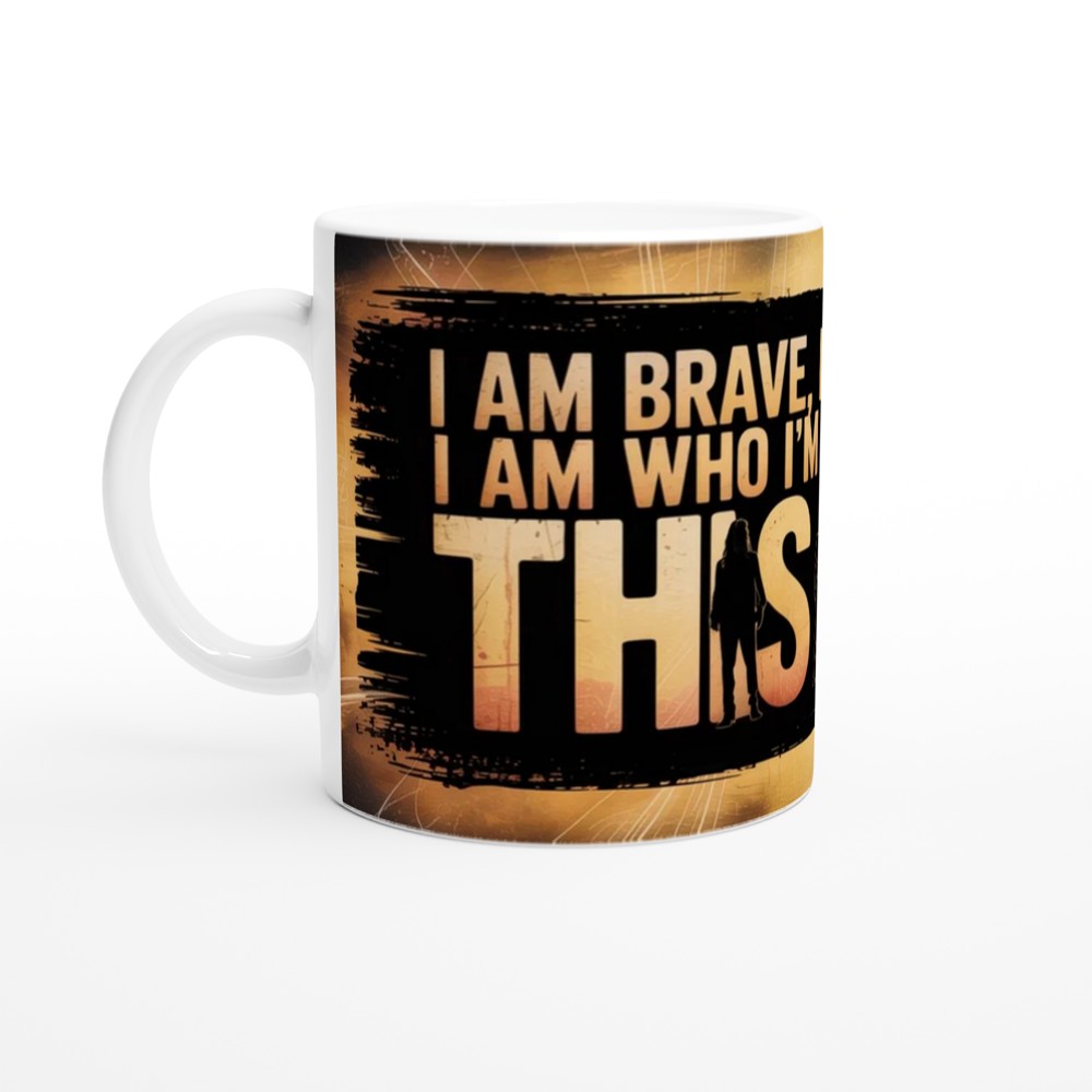 I Am Brave I Am Bruised This Is Me Motivational Mug — view 10