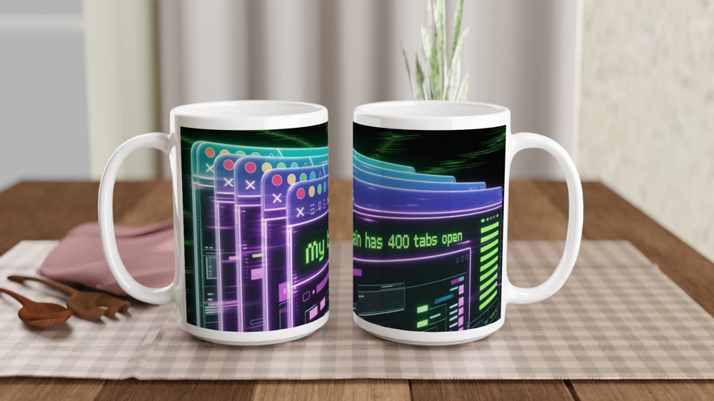 My Brain Has 400 Tabs Open Mug | Funny Office Gift | Cyberpunk Tech Humour Mug | Colleague Birthday Present — view 2
