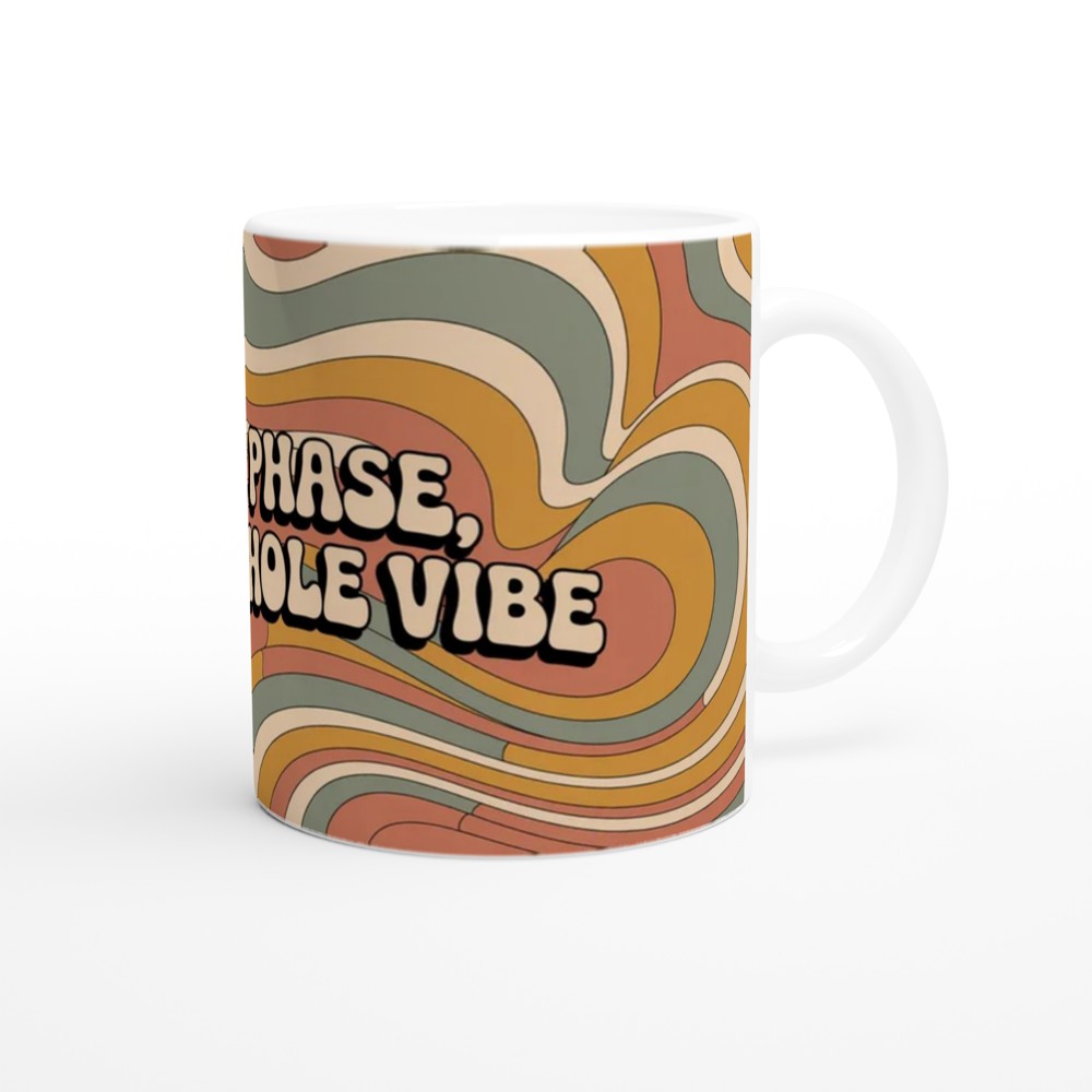 Not A Phase It's A Whole Vibe Retro Groovy Mug — view 12