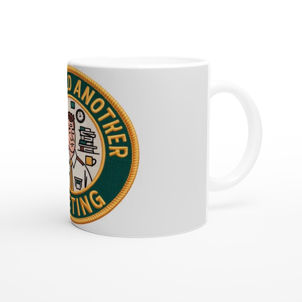 I Survived Another Meeting Funny Office Patch Design Mug — view 12