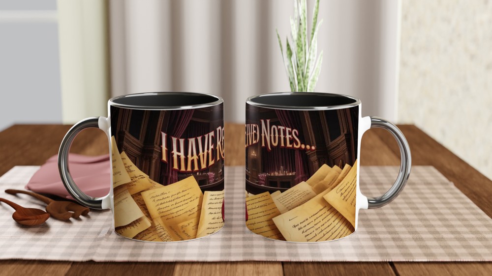 I Have Received Notes - Theatre Drama Mug — view 9