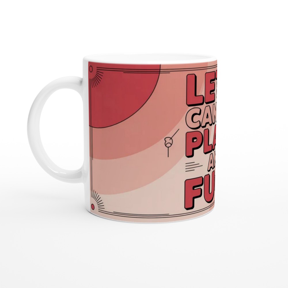 Let's Cancel Plans And Fuck - Funny Adult Mug — view 10