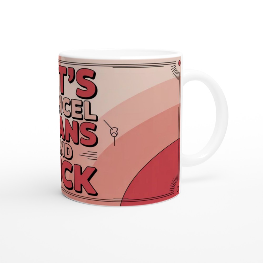 Let's Cancel Plans And Fuck - Funny Adult Mug — view 12