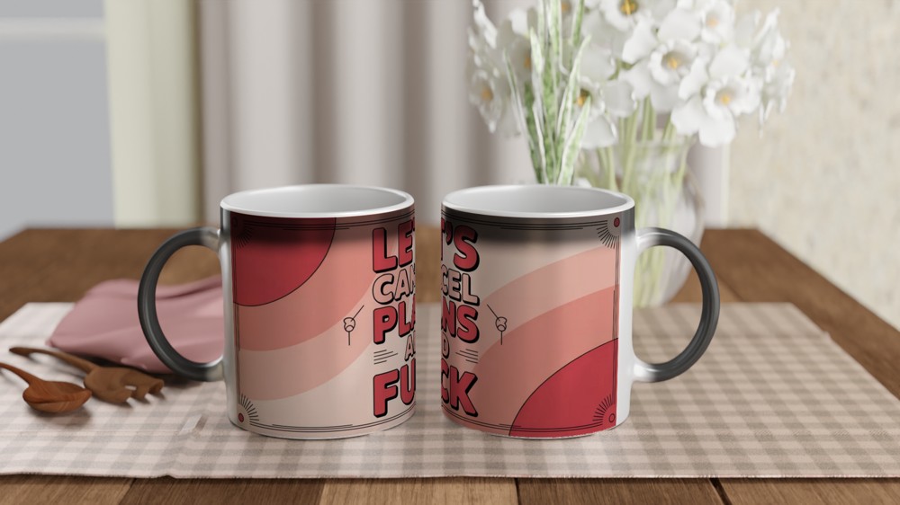 Let's Cancel Plans And Fuck - Funny Adult Mug — view 3