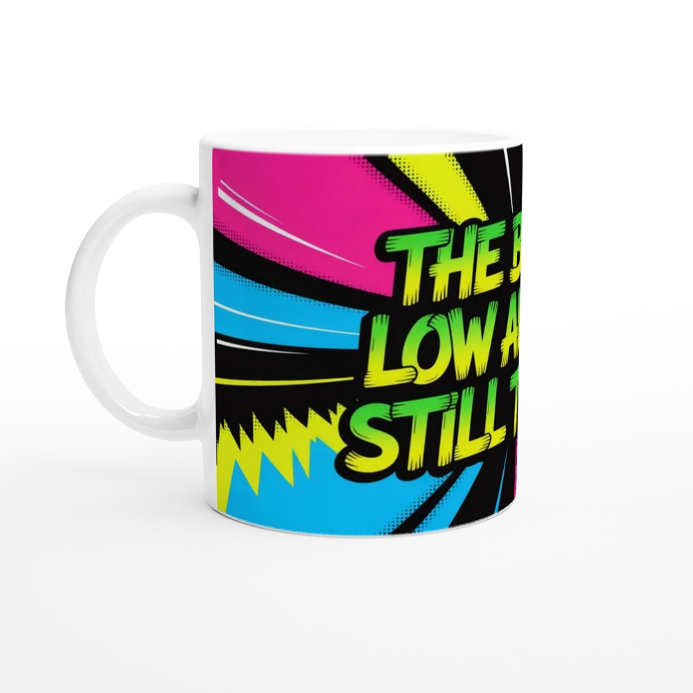 The Bar Is Low And You Still Tripped - Funny Sarcastic Mug — view 10
