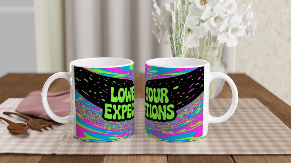 Lower Your Expectations Psychedelic Funny Mug
