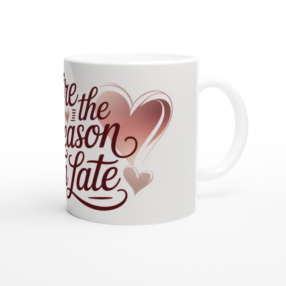 You're The Reason I'm Late - Funny Romantic Mug — view 12