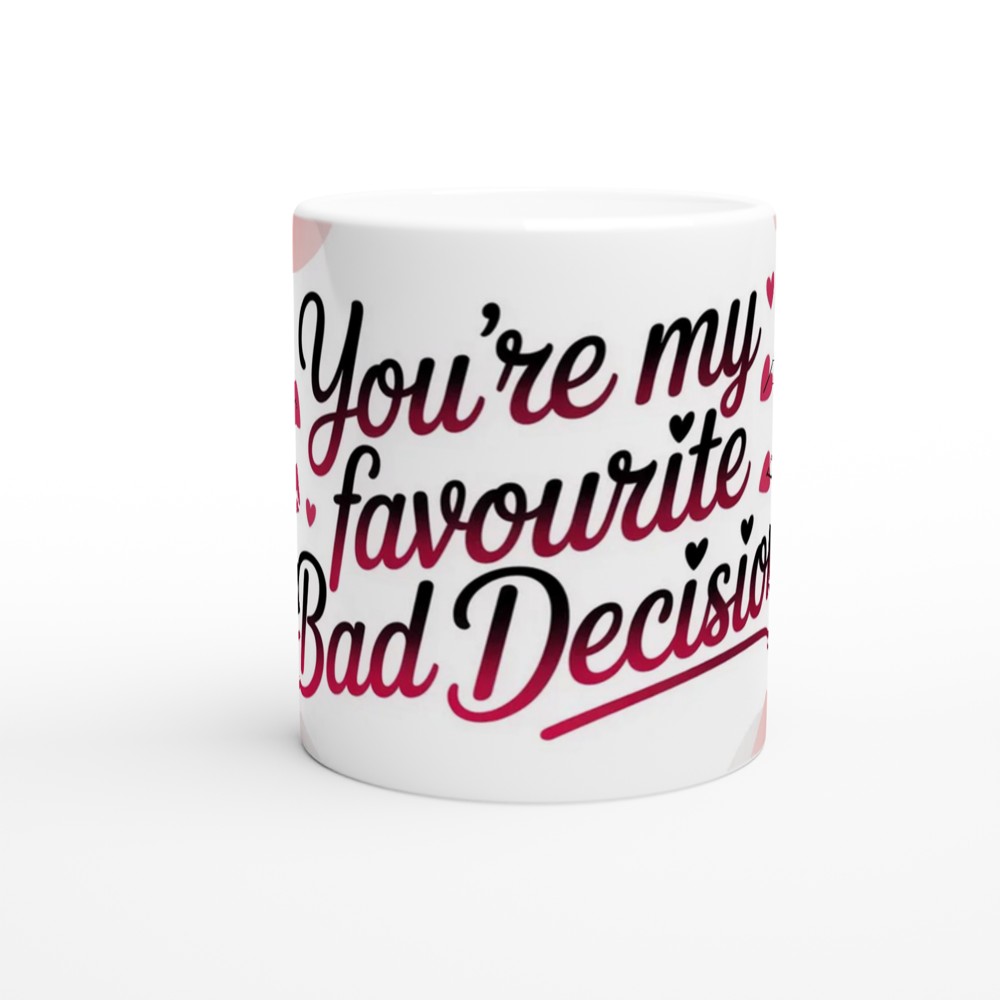 Funny Valentine Mug | You're My Favourite Bad Decision | Flirty Anniversary Gift for Boyfriend or Girlfriend | Rude Couple Coffee Cup — view 11