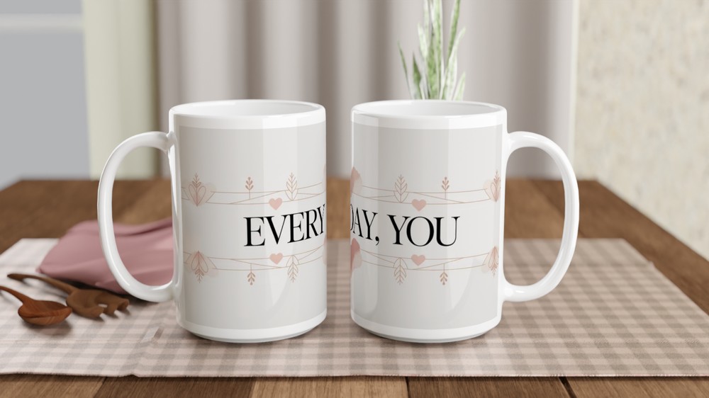 Romantic Mug | Every Day You Minimalist Design | Anniversary Gift for Husband or Wife | Valentines Day Present for Couples — view 2