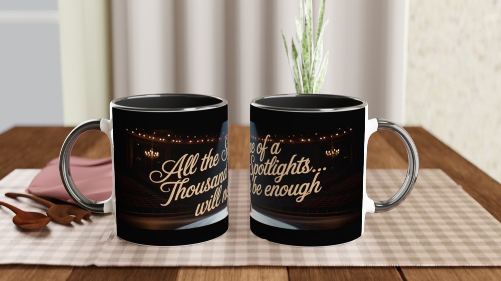 All The Shine Of A Thousand Spotlights Theatre Mug — view 9