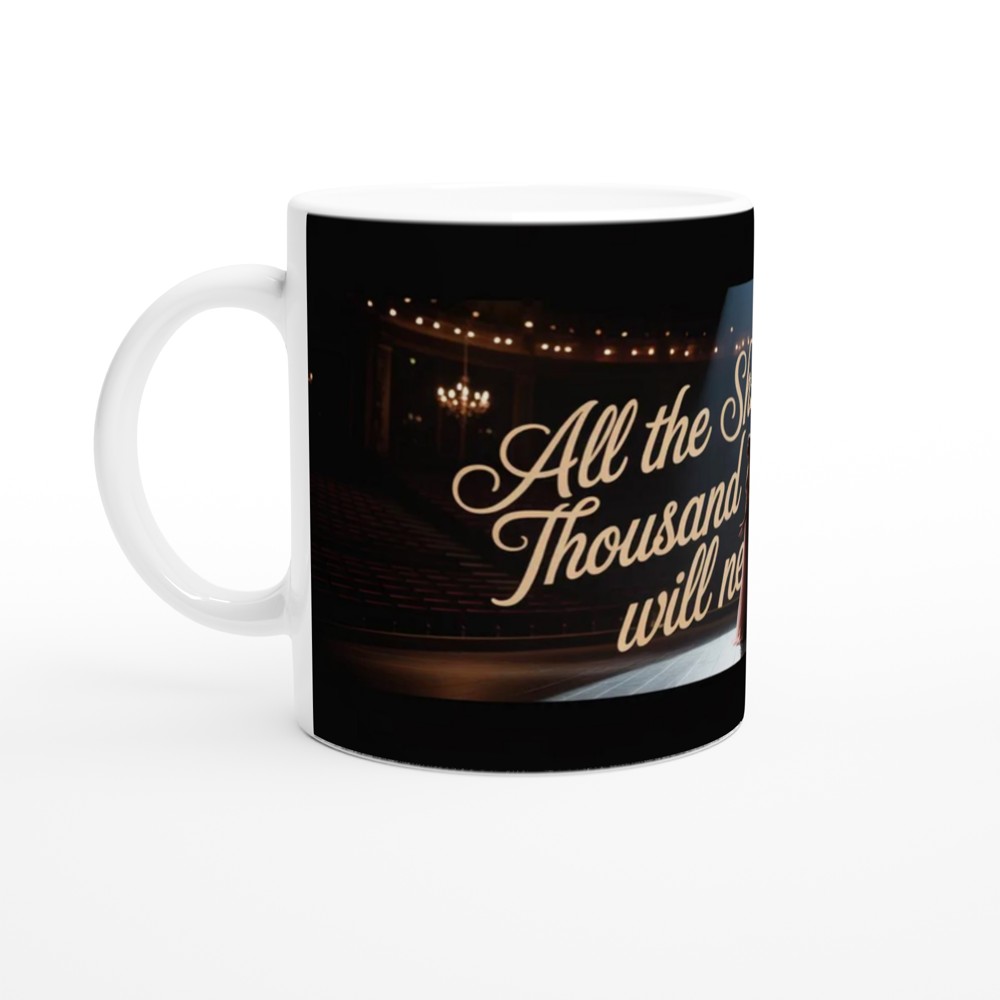 All The Shine Of A Thousand Spotlights Theatre Mug — view 10