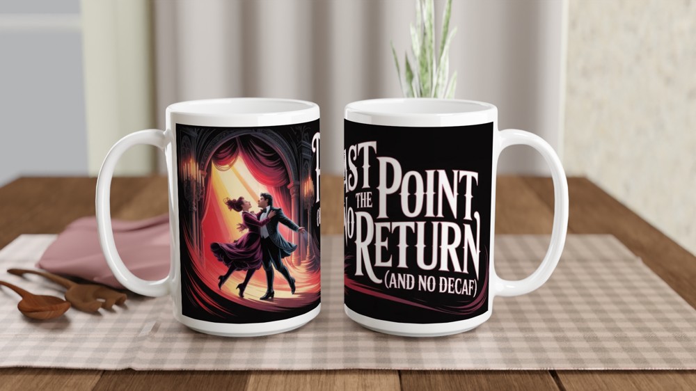 Past the Point of No Return And No Decaf - Phantom Opera Coffee Mug — view 2