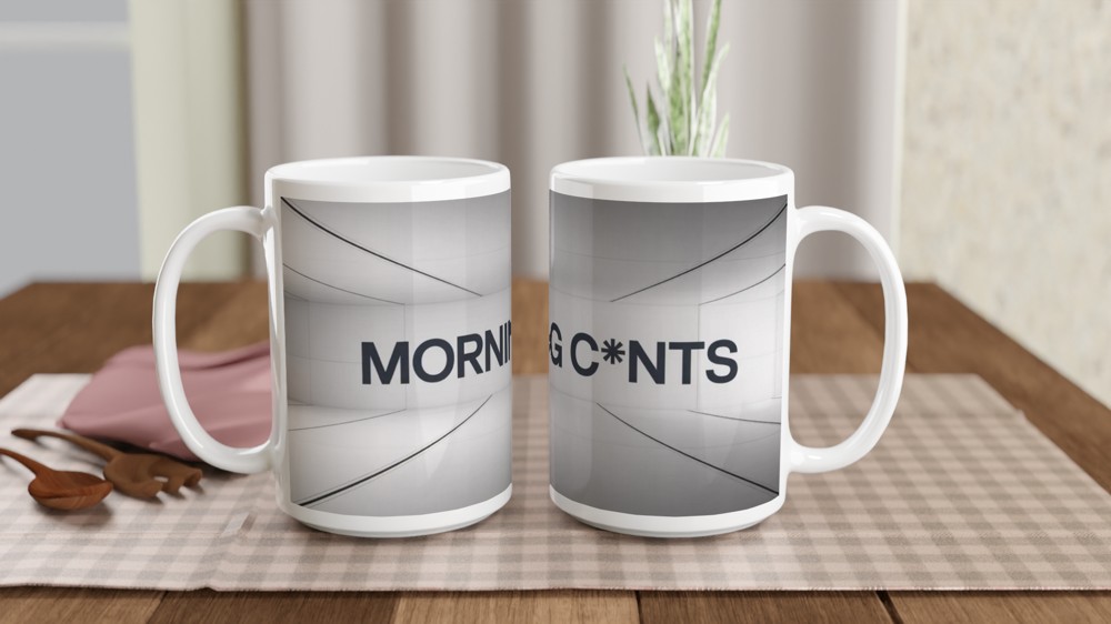 Morning C*nts - Funny Rude Mug — view 2