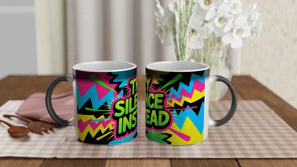 Try Silence Instead Mug | Sassy Quote Coffee Cup | Funny Office Gift for Colleague | Neon Graffiti Present — view 3