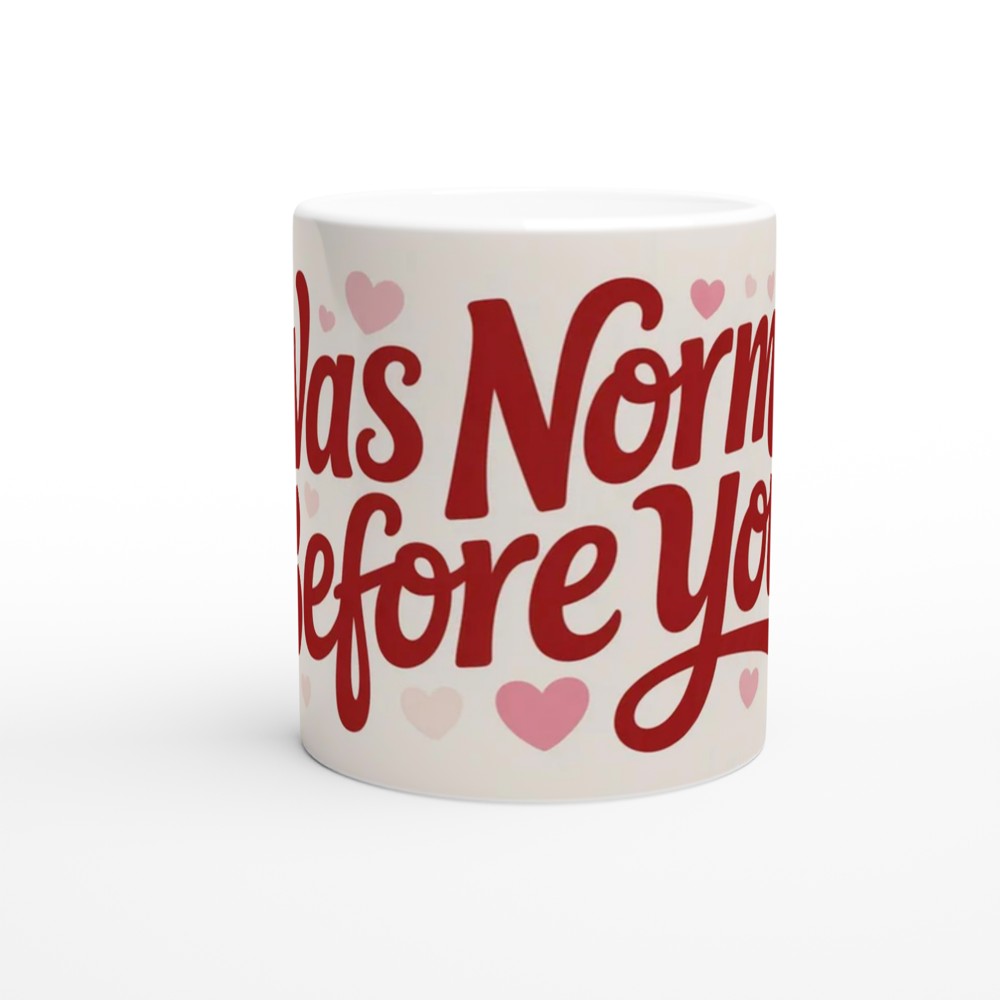 Funny Valentine's Day Mug | I Was Normal Before You Quote | Cheeky Anniversary Gift for Boyfriend or Girlfriend | Couple Mug — view 11