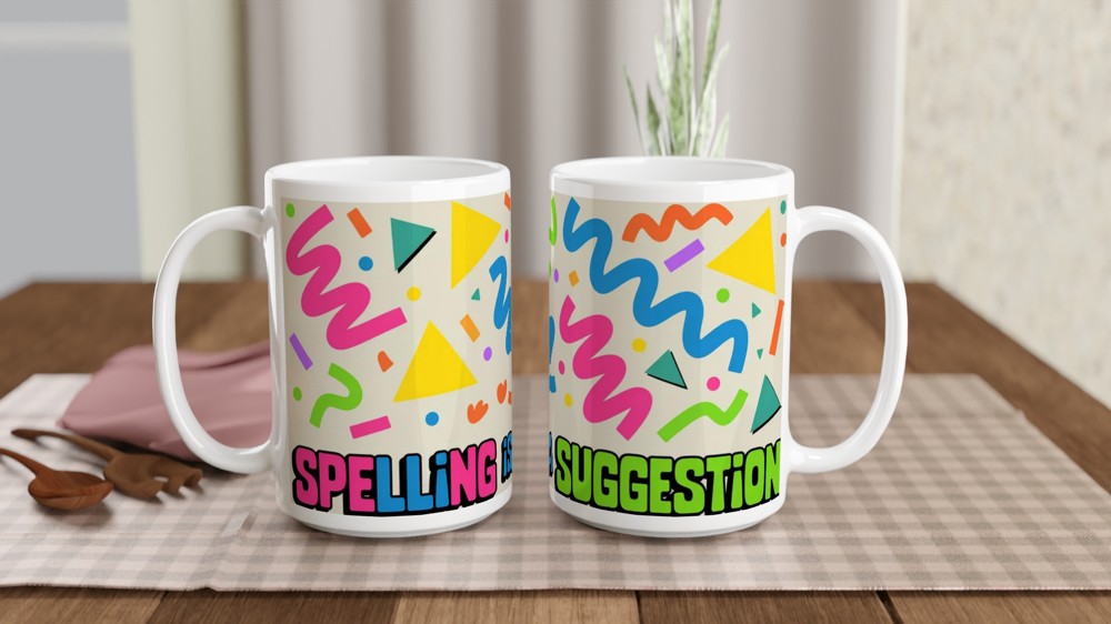 Spelling is a Suggestion Mug | Funny Quote Mug | Retro 90s Memphis Design | Gift for Colleague or Best Friend — view 2