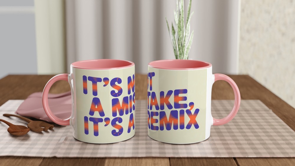 It's Not A Mistake It's A Remix - Positive Quote Mug — view 6