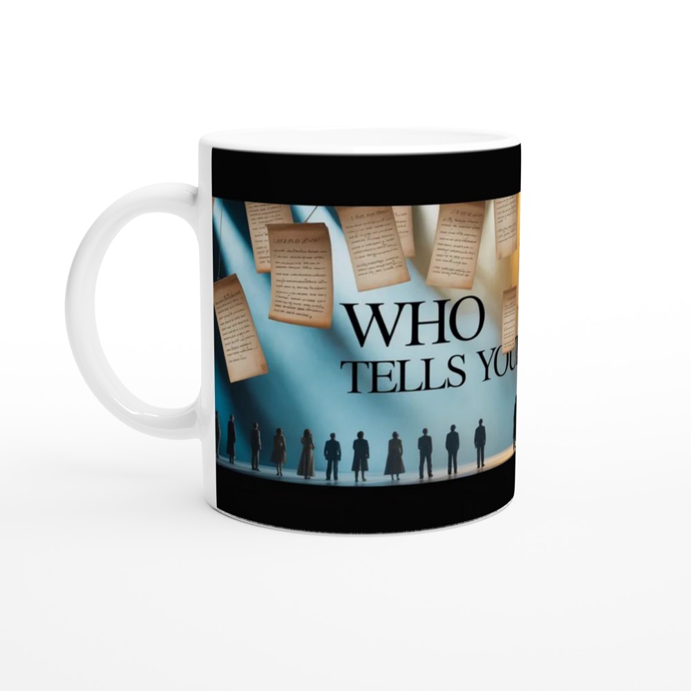 Who Tells Your Story - Theatre Stage Mug — view 10