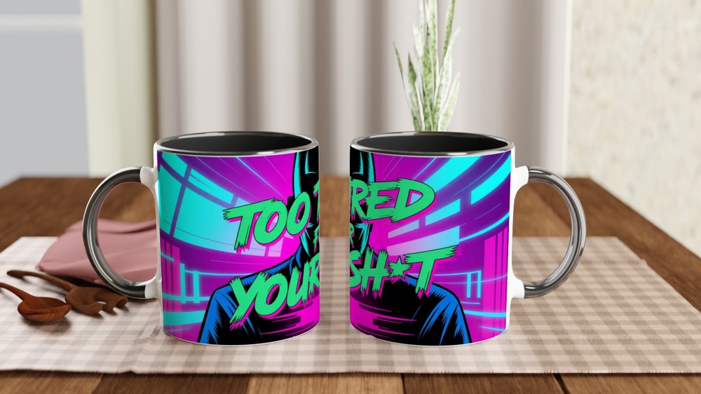 Too Tired For Your Sh*t - Neon Cyberpunk Mug — view 9