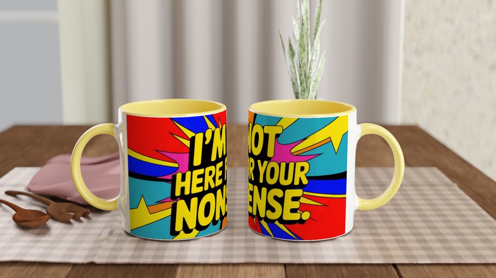 I'm Not Here For Your Nonsense Pop Art Mug — view 8