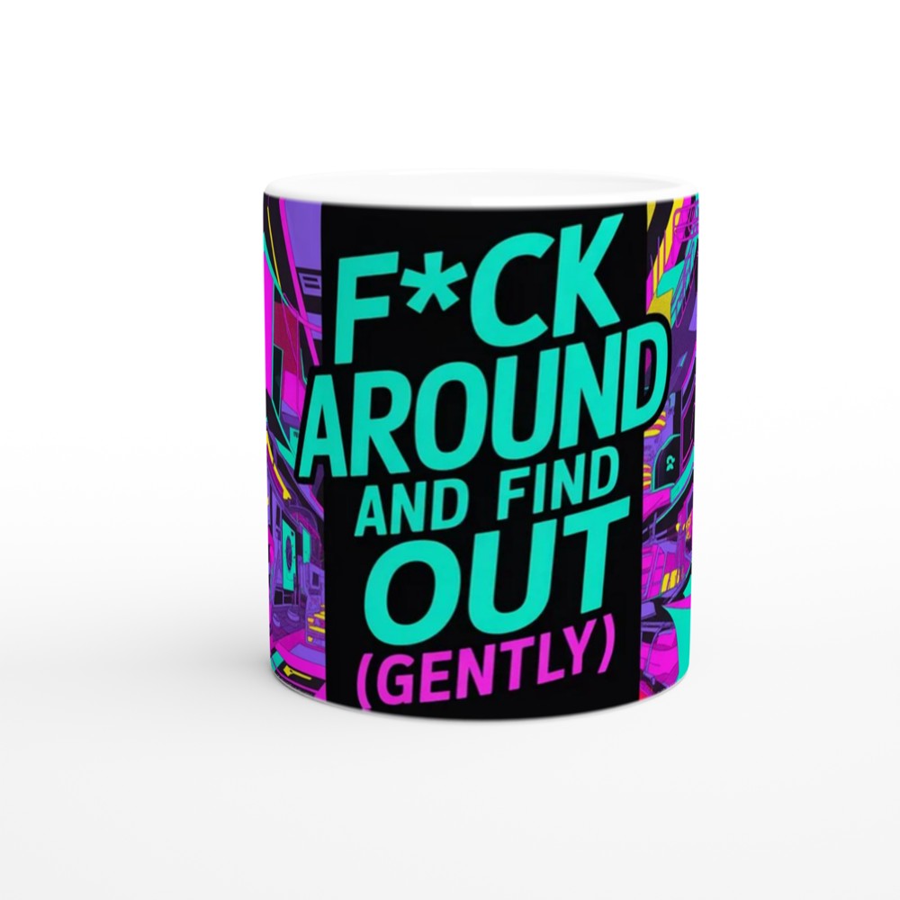 F Around and Find Out Mug | Cyberpunk Neon Quote Mug | Funny Rude Gift for Best Friend | Modern Birthday Present for Him or Her — view 11