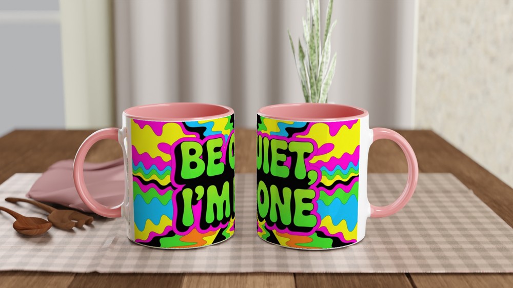 Be Quiet I'm Done Mug | Psychedelic Neon Sassy Quote Coffee Mug | Funny Office Gift for Colleagues, Him or Her — view 6