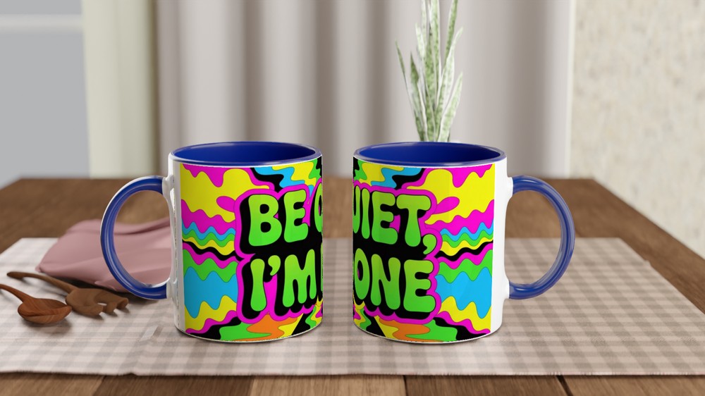 Be Quiet I'm Done Mug | Psychedelic Neon Sassy Quote Coffee Mug | Funny Office Gift for Colleagues, Him or Her — view 4