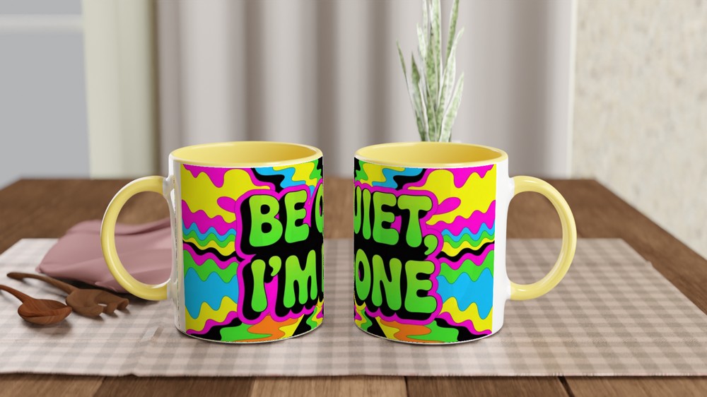 Be Quiet I'm Done Mug | Psychedelic Neon Sassy Quote Coffee Mug | Funny Office Gift for Colleagues, Him or Her — view 8