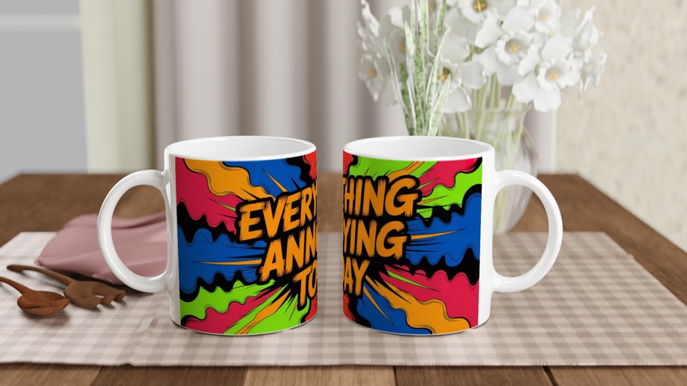 Everything Is Annoying Today Comic Pop Art Mug