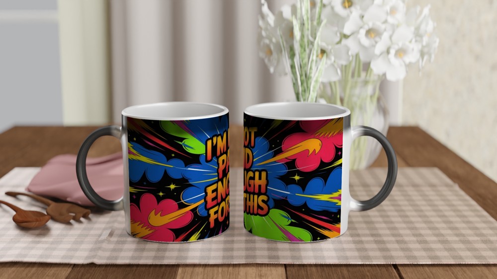 Funny Colleague Mug | 'I'm Not Paid Enough For This' Quote | Leaving Job Gift | Workplace Humour Present — view 3
