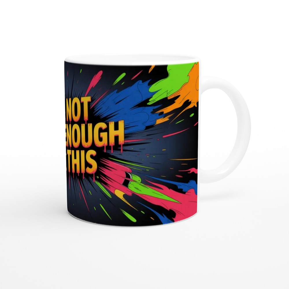 I'm Not Paid Enough For This - Funny Work Mug — view 12