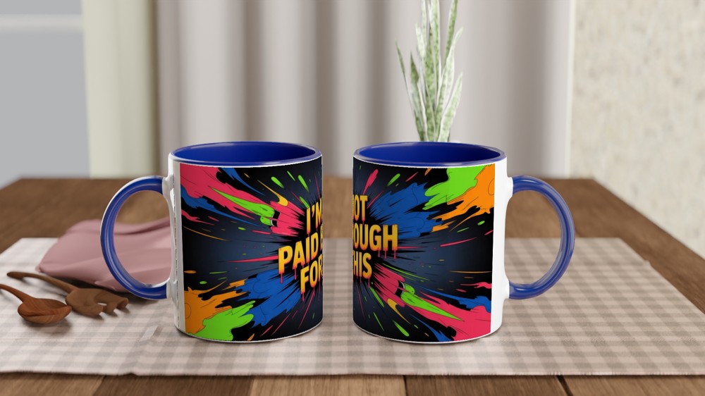 I'm Not Paid Enough For This - Funny Work Mug — view 4