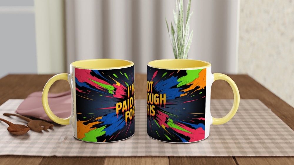 I'm Not Paid Enough For This - Funny Work Mug — view 8