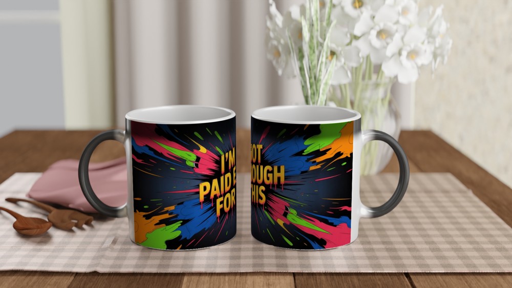 I'm Not Paid Enough For This - Funny Work Mug — view 3