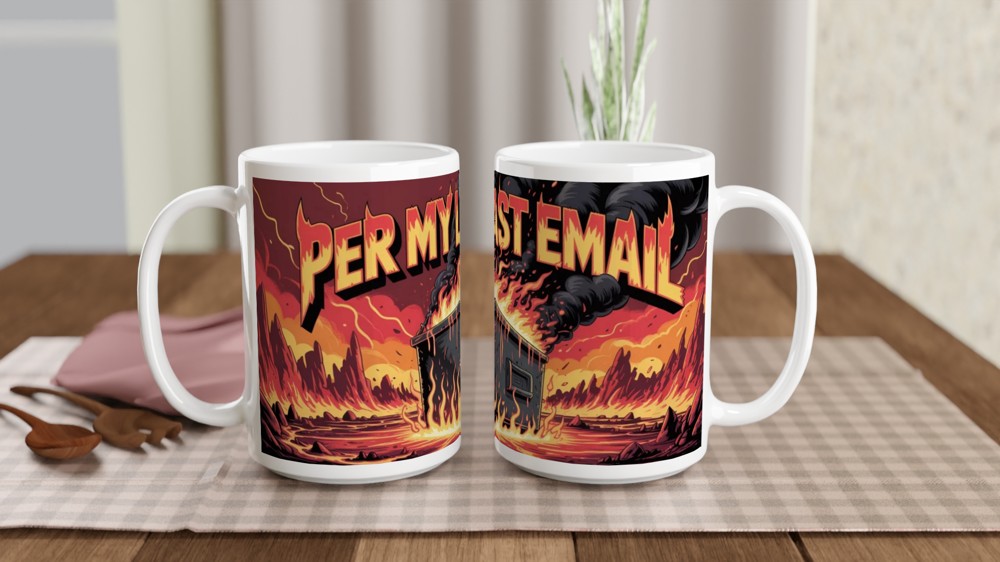 Per My Last Email Dumpster Fire Office Humour Mug — view 2